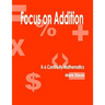 Focus on Addition K-6 Continuity Mathematics