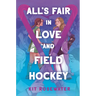 All's Fair in Love and Field Hockey
