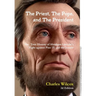 The Priest, The Pope, and The President: The True History of Abraham Lincoln's Fight Against the Jesuits and Pius IX