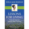 Lessons for Living: From 50 Years of Bible Teaching by Eula Mae Baugh