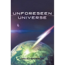 Unforeseen Universe