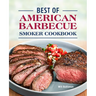 Best of American Barbecue Smoker Cookbook