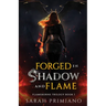 Forged in Shadow and Flame (Flameborne Trilogy Book 1)