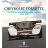 Chevrolet Corvette: The First Four Decades of Racing Success 1956-1996
