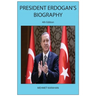 President Erdogan's Biography (4th Edition)