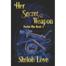 Her Secret Weapon