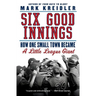 Six Good Innings