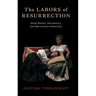 The Labors of Resurrection: Black Women, Necromancy, and Morrisonian Democracy: Black Women, Necromancy, and Morrisonian Democracy