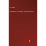 Catalogue of the Valuable and Choice Library