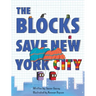 The Blocks Save New York City