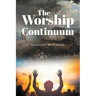 The Worship Continuum