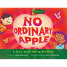 No Ordinary Apple: A Story about Eating Mindfully