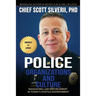 Police Organizations and Culture: Navigating Law Enforcement in Today's Hostile Environment