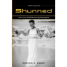 Shunned: How Love of Self Became My Redemption