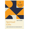 Spiritual Gifts: Learn to Define and Utilize Your God-Given Gifts
