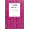First Things: An Inquiry Into the First Principles of Morals and Justice