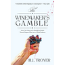 The Winemaker's Gamble: How One Man and a Handful of Rebels Turned Niagara Wine Into a Global Industry