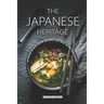 The Japanese Heritage: 25 Premium Miso Soup Recipes that will Blow your Mind!
