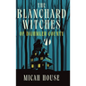 The Blanchard Witches of Daihmler County