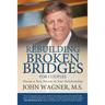 Rebuilding Broken Bridges for Couples: Dream a New Dream in Your Relationship