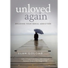 Unloved Again: Breaking Your Serial Addiction