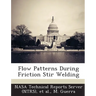 Flow Patterns During Friction Stir Welding