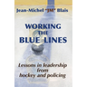 Working the Blue Lines: lessons in leadership from hockey and policing