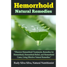 Hemorrhoid Natural Remedies: "Discover hemorrhoid Treatments, Remedies for Hemorrhoids, Hemorrhoid Relief, and Hemorrhoid cures, Using Effective Na