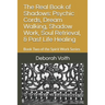 The Real Book of Shadows: Psychic Cords, Dream Walking, Shadow Work, Soul Retrieval, & Past Life Healing: Book Two of the Spirit Work Series
