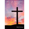 Out of Suffering Into Glory