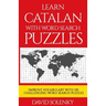 Learn Catalan with Word Search Puzzles: Learn Catalan Language Vocabulary with Challenging Word Find Puzzles for All Ages