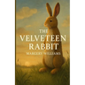 The Velveteen Rabbit (Illustrated)