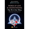 WORDS OF LOVE & UNDERSTANDING (Hãy Nói Lời Yêu Thương)