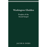Washington Gladden: Prophet of the Social Gospel