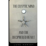 The Cryptic Mind and the Deciphered Heart