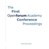 The First OpenForum Academy Conference Proceedings