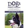 Dogs with People Problems: A Scientific Approach to Understand and Training Dogs