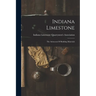Indiana Limestone: The Aristocrat Of Building Materials