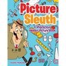 Picture Sleuth: A Mysterious Hidden Picture Book