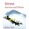 Stress: Survive and Thrive