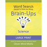 Brain-Ups Large Print Word Search: Games to Keep You Sharp: Science