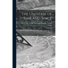 The Universe of Time and Space; a Course of Selected Lectures in Astronomy, Cosmology, and Physics