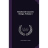 Reinforced Concrete Design, Volume 2