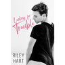 Looking for Trouble