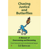 Chasing Justice and Butterflies: A Memoir of Overcoming and Becoming