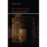 The Aesthetic Clinic: Feminine Sublimation in Contemporary Writing, Psychoanalysis, and Art