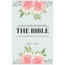 The Bible: A Study Guide for Beginners (Large Print Edition)