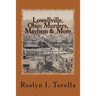 Lowellville, Ohio: Murders, Mayhem and More: News Clippings Covering the 1850s to the Early 1920s
