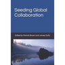 Seeding Global Collaboration