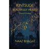 Kintsugi: BEAUTIFULLY HEALED Ehsas-E-Zindagi